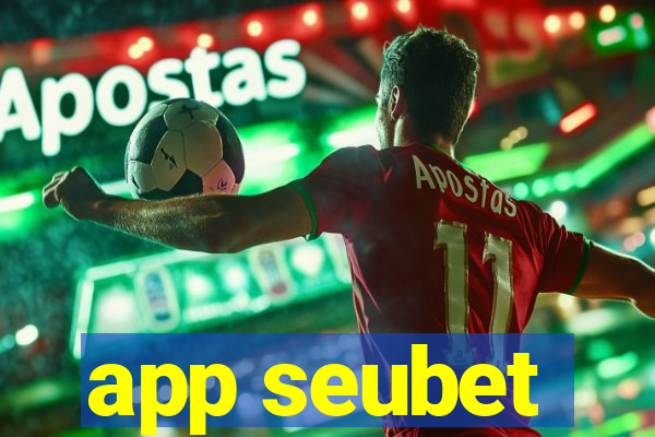 app seubet